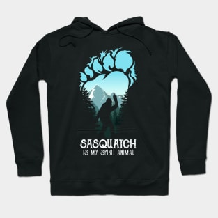 Bigfoot is my spirit animal Hoodie